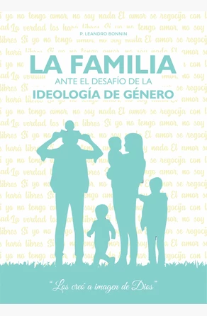 La Familia ante el desaf�o de la ideolog�a de g�nero