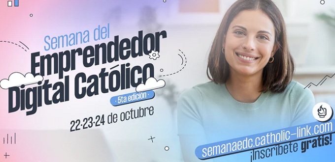 Catholic Link anuncia la 5 Semana del Emprendedor Digital Catlico