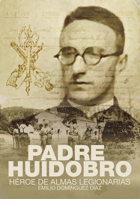 Padre Huidobro, hroe de almas legionarias