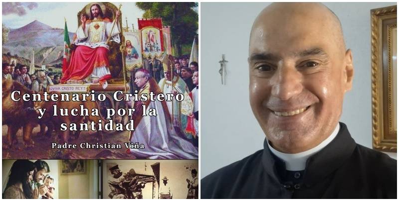 P. Vi�a, sacerdote argentino, quiere rescatar del olvido la epopeya cristera para encender la fe militante del siglo XXI
